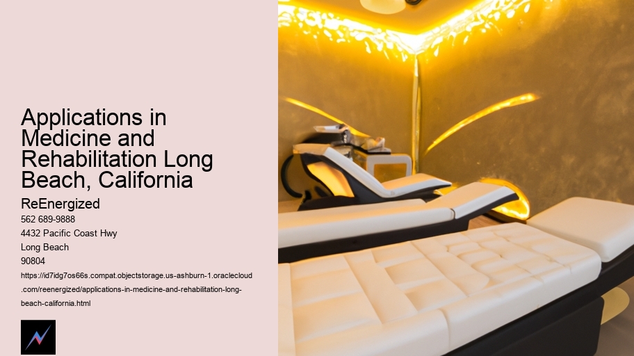 Applications in Medicine and Rehabilitation Long Beach, California